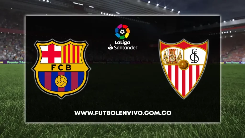 Barcelona vs Sevilla en vivo