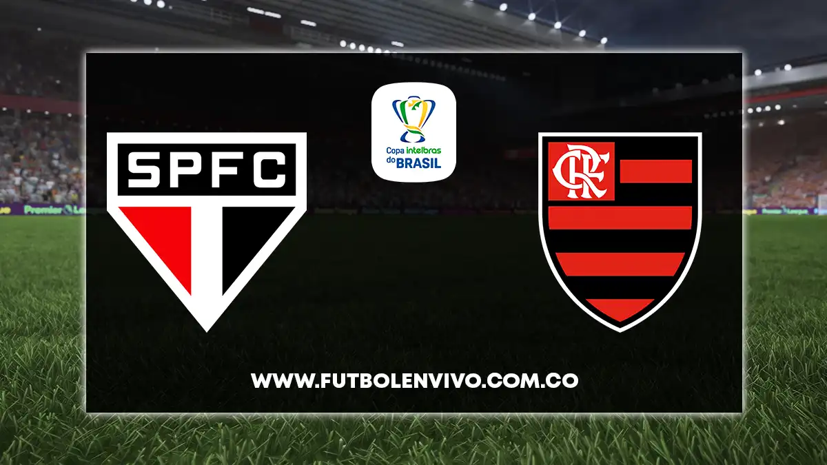 Sao Paulo vs Flamengo EN VIVO ONLINE hoy por Copa de Brasil