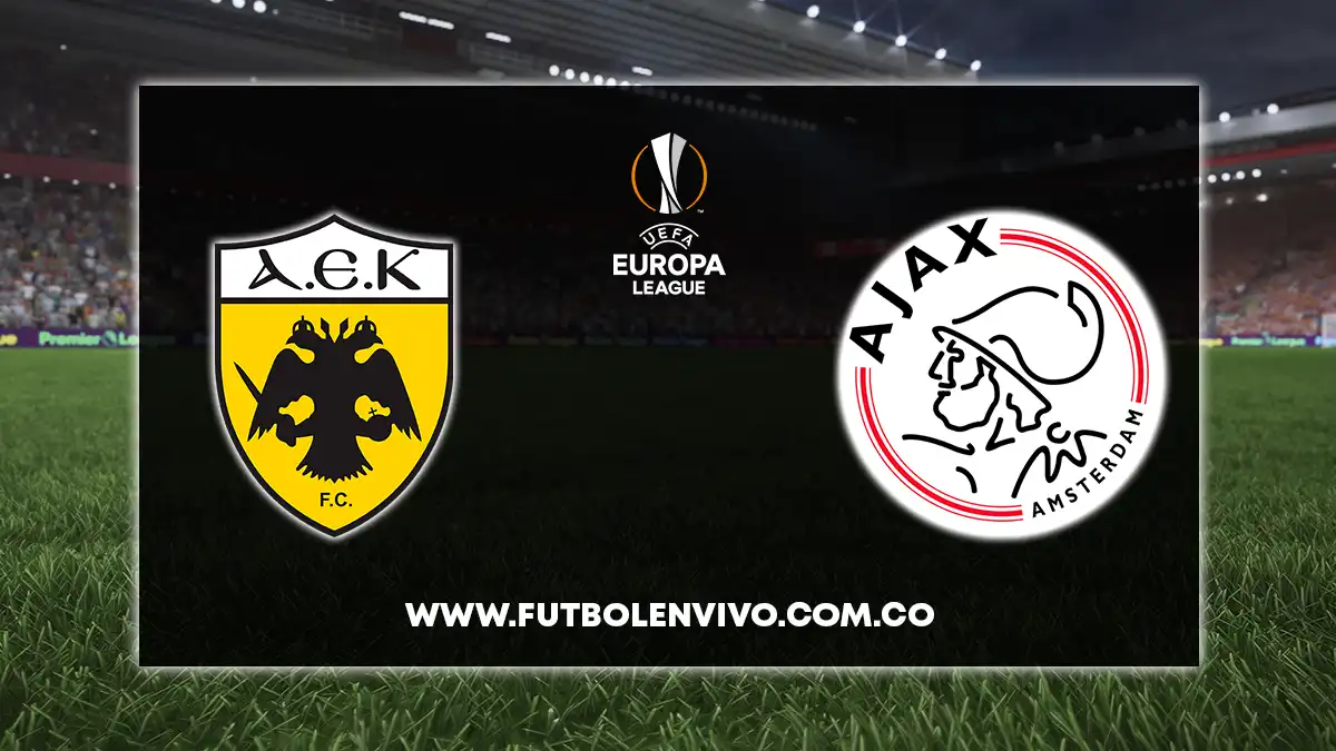 AEK vs Ajax EN VIVO ONLINE hoy por Europa League