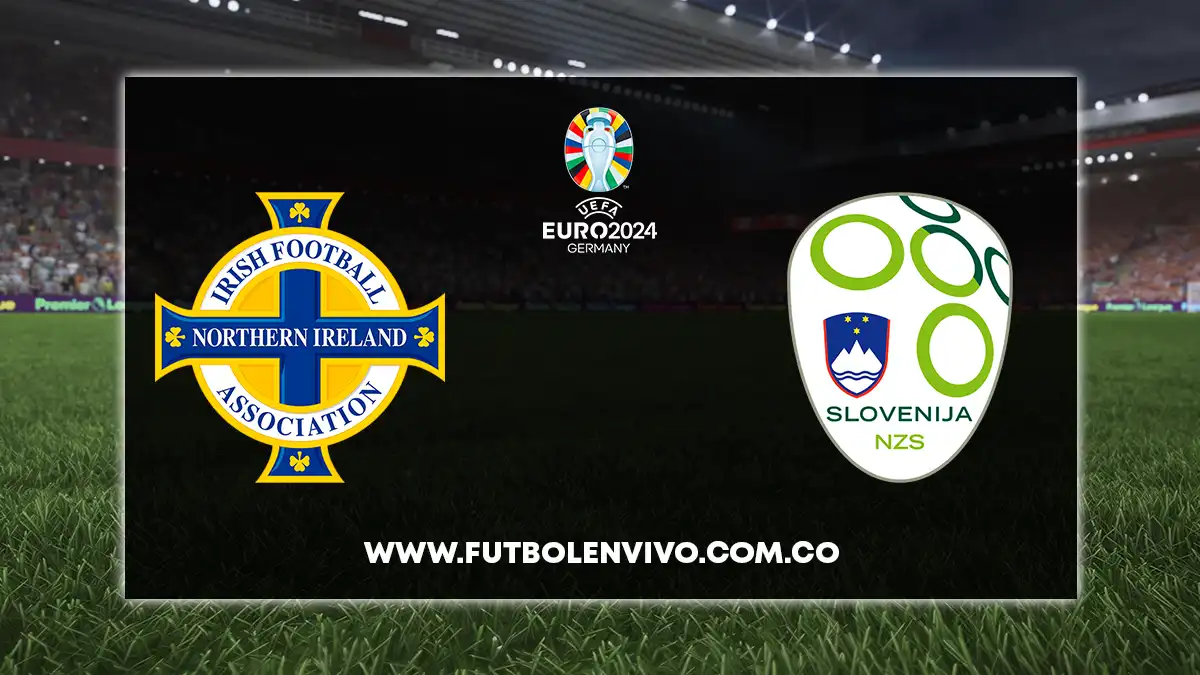 Irlanda del Norte vs Eslovenia en vivo