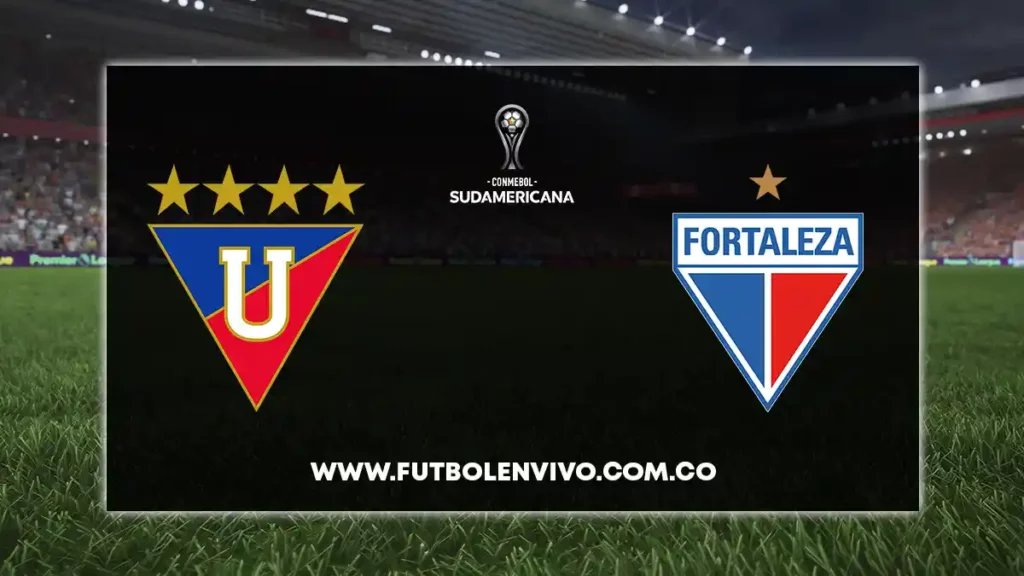 LDU quito vs Fortaleza en vivo final Sudamericana