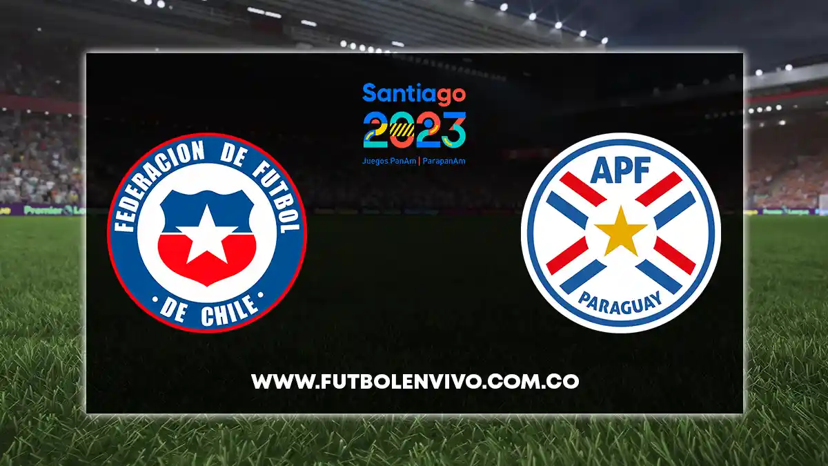 Chile vs Paraguay EN VIVO ONLINE hoy por Juegos Panamericanos