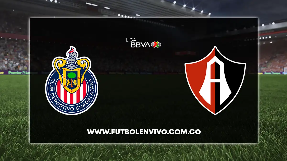 Guadalajara vs Atlas EN VIVO ONLINE hoy por Liga MX