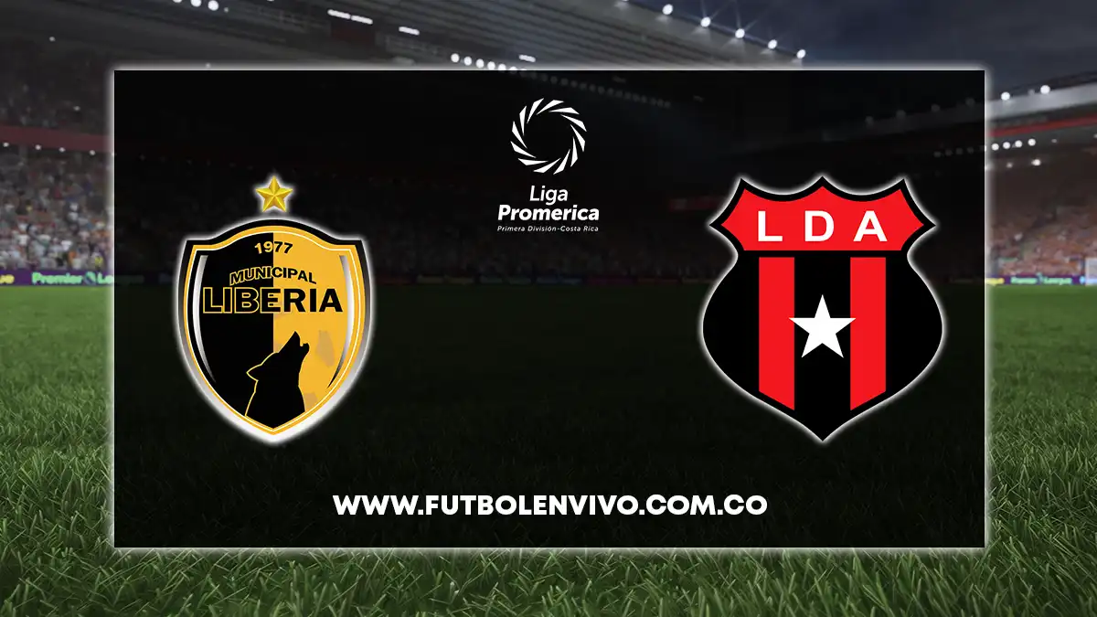 Liberia vs Alajuelense EN VIVO ONLINE hoy por Liga Promerica