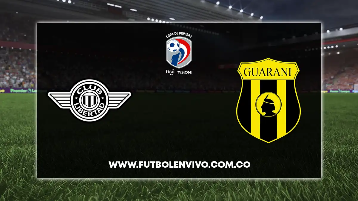 Libertad vs Guaraní EN VIVO ONLINE hoy por Copa de Primera