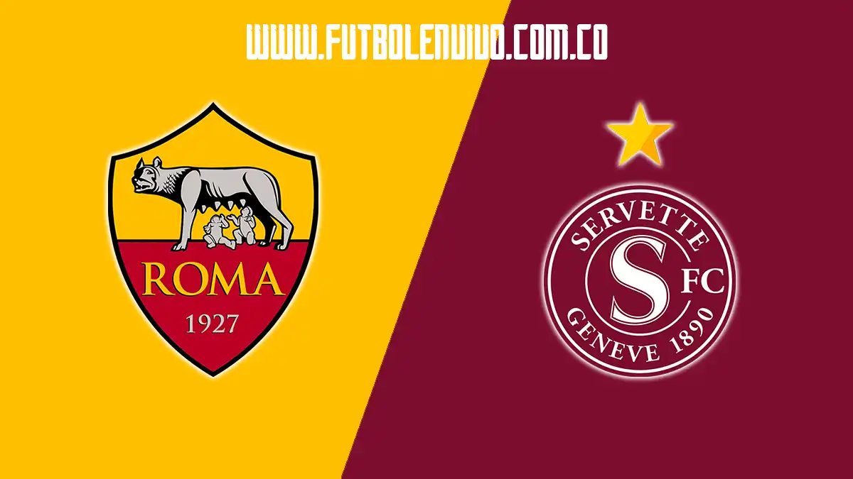 Ver partido Roma vs Servette en vivo gratis por Europa League
