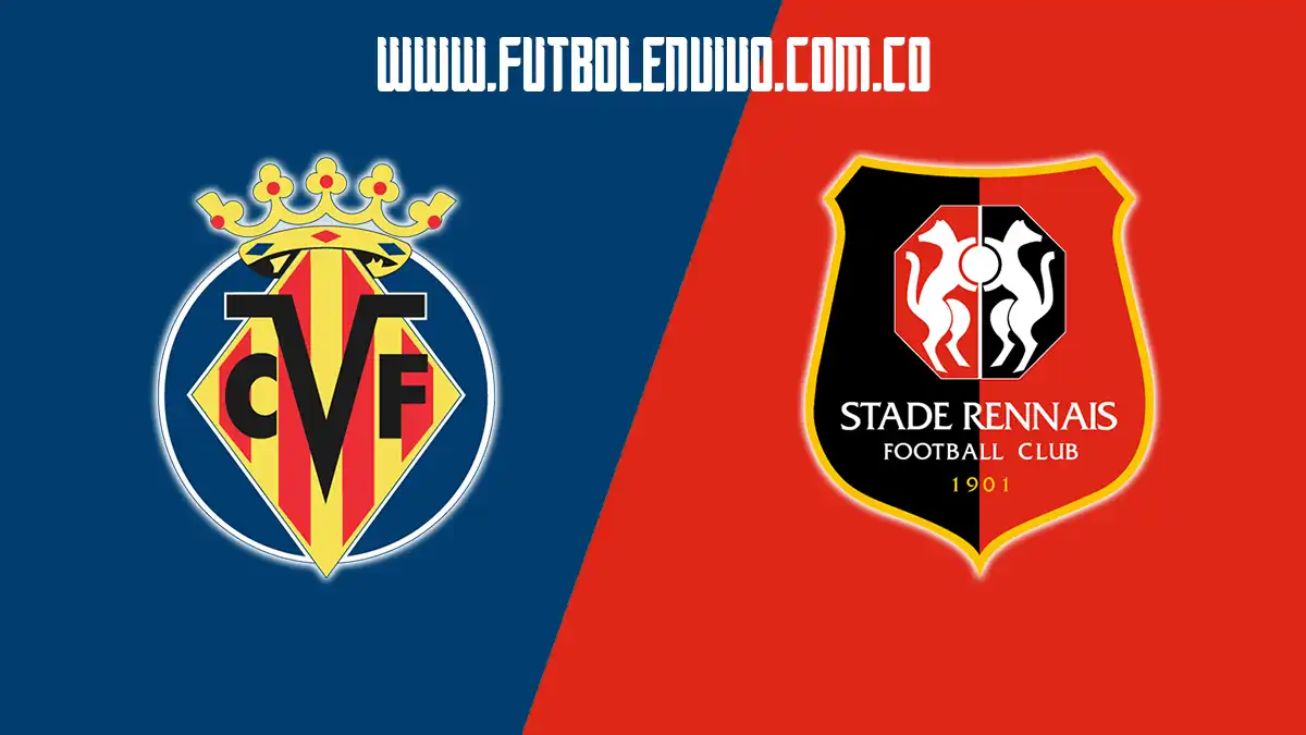 Ver partido Villarreal vs Stade Rennais en vivo gratis por Europa League
