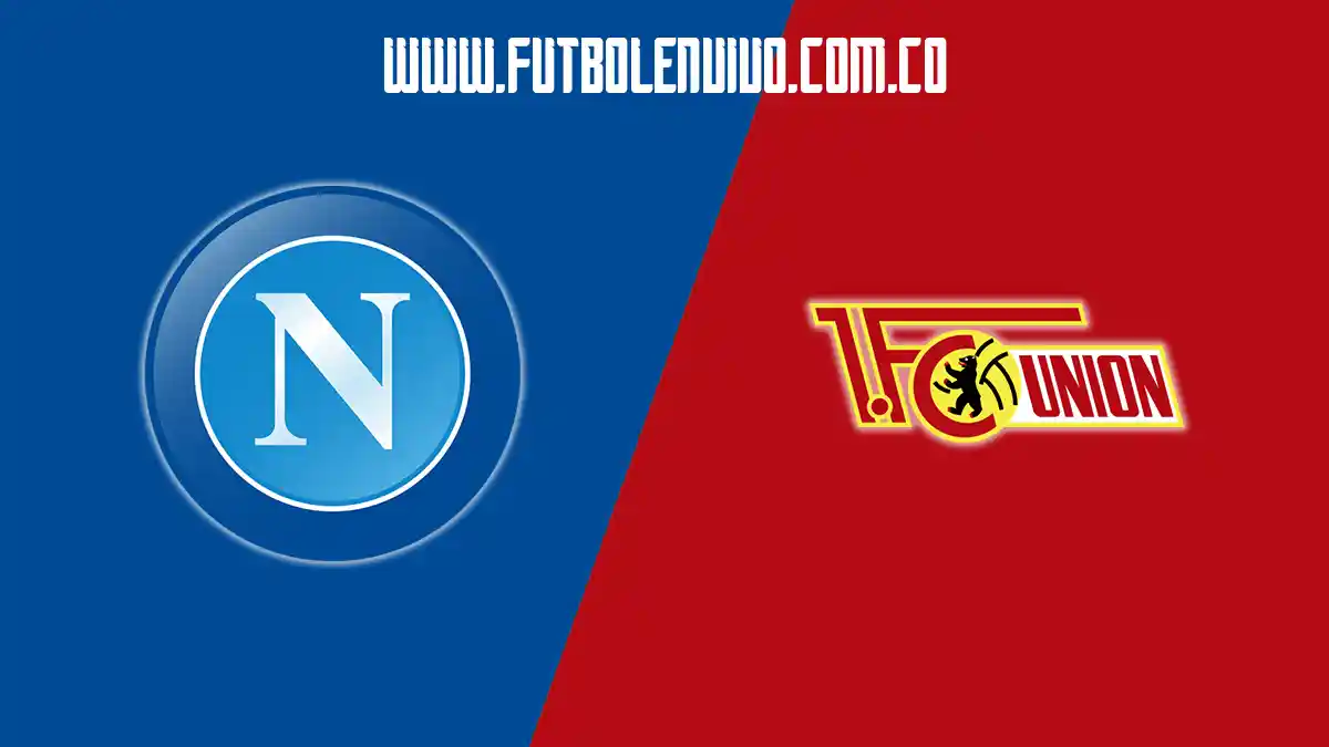 Ver partido Napoli vs Unión Berlín en directo gratis por Champions League