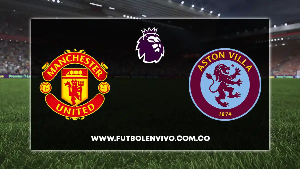 Manchester United vs Aston Villa en vivo: jornada 19 Premier League
