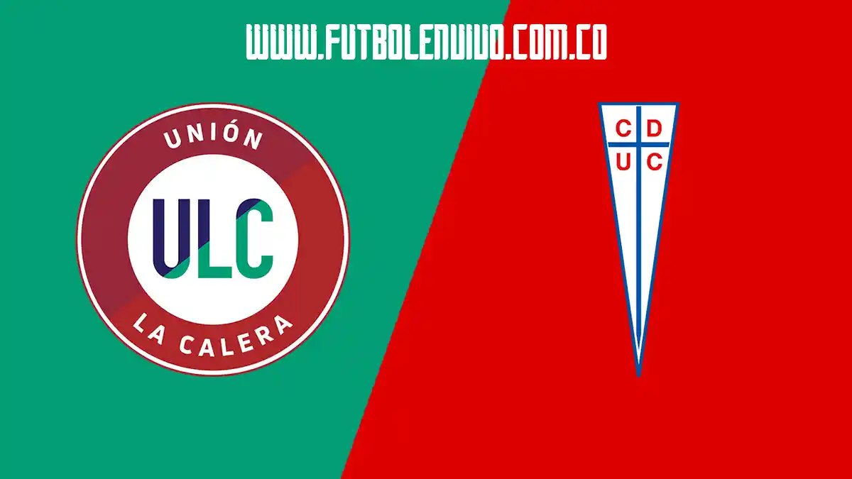 Unión La Calera – U. Católica en vivo online: Campeonato Betsson, en directo