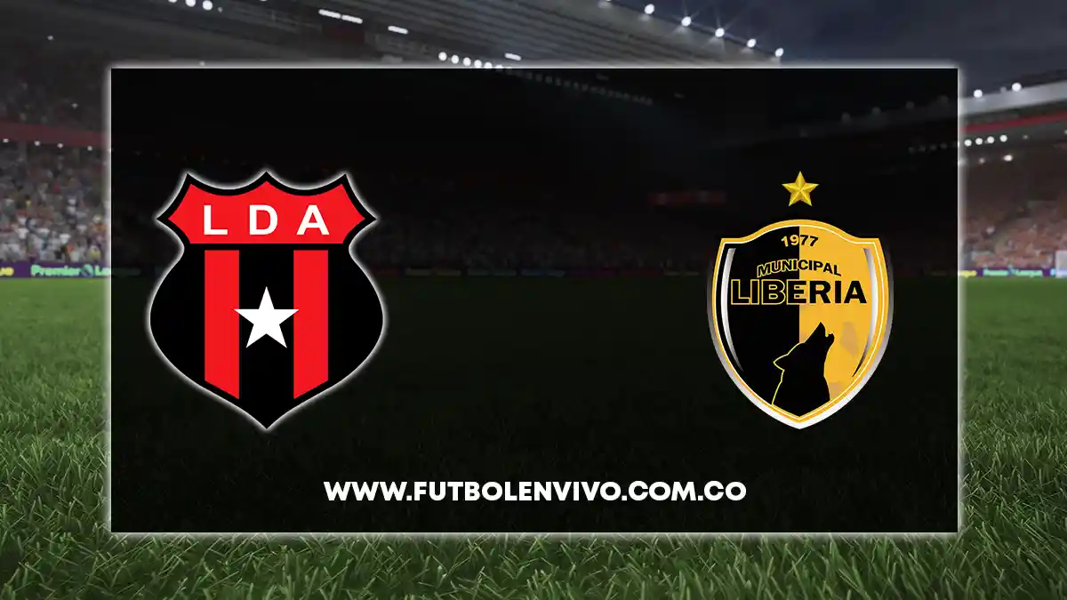 Alajuelense vs Liberia EN VIVO hoy por Liga Promerica